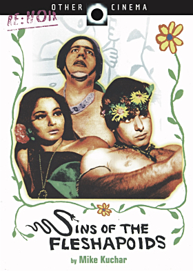 Sins of the Fleshapoids DVD cover to the underground film classic Sins of the Fleshapoids featuring stars Bob Cowan and Donna Kerness