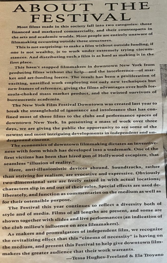 Mission statement by Tessa Hughes-Freeland and Ela Troyano for their second annual New York Film Festival Downtown